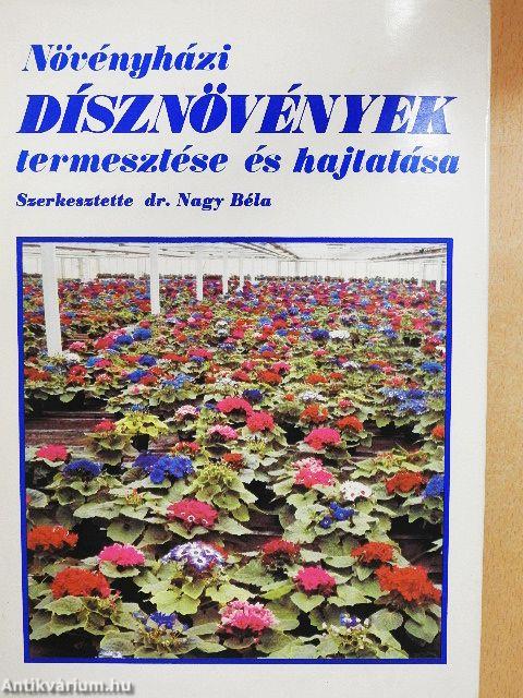 Növényházi dísznövények termesztése és hajtatása
