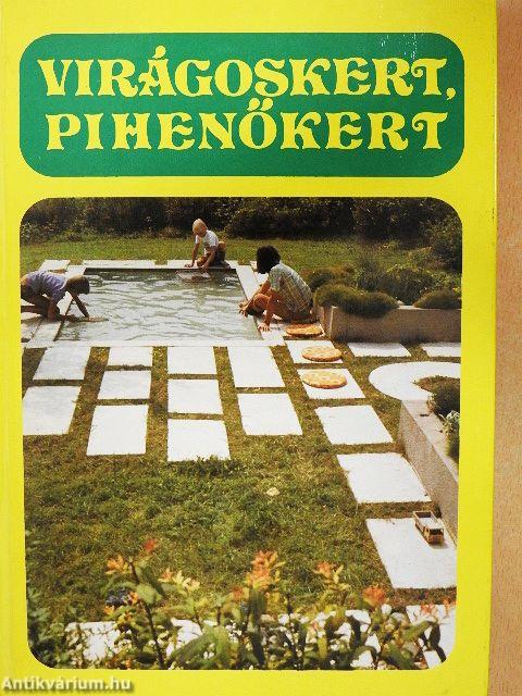 Virágoskert, pihenőkert