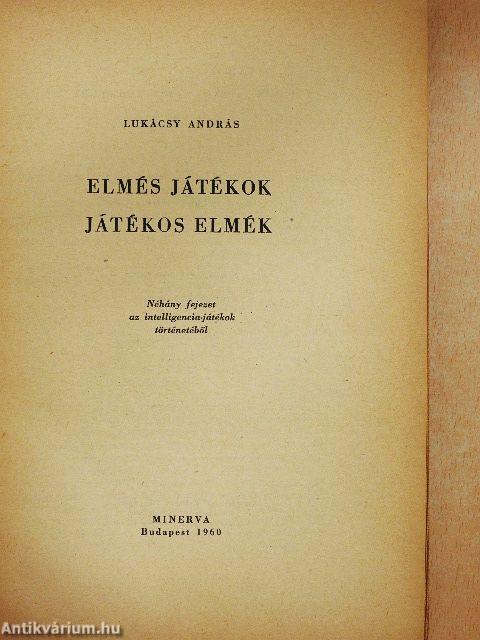 Elmés játékok, játékos elmék