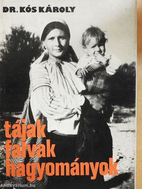 Tájak, falvak, hagyományok
