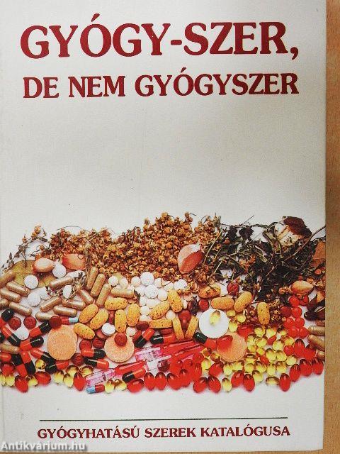 Gyógy-szer, de nem gyógyszer