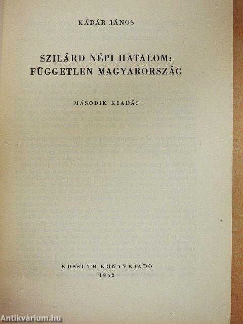 Szilárd népi hatalom: független Magyarország