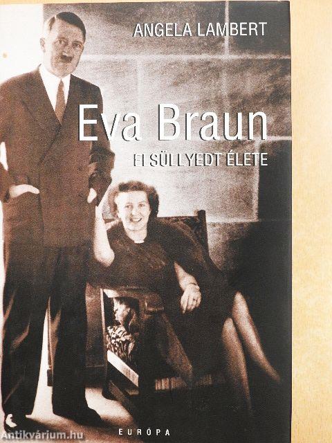 Eva Braun elsüllyedt élete