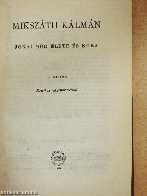 Jókai Mór élete és kora I-II.