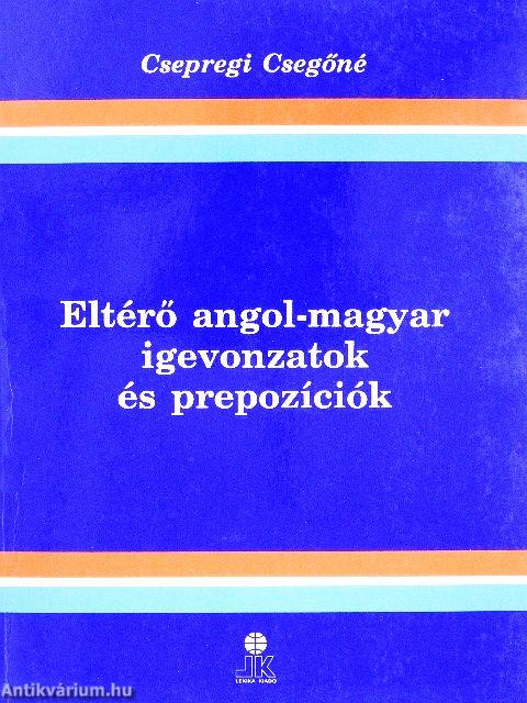 Eltérő angol-magyar igevonzatok és prepozíciók