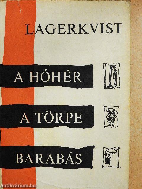 A hóhér/A törpe/Barabás