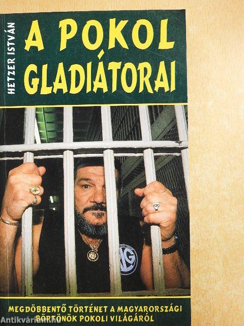 A pokol gladiátorai