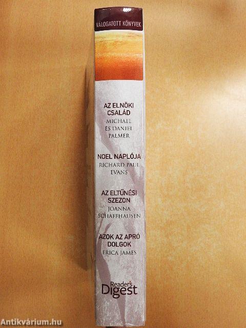 Az elnöki család/Noel naplója/Az eltűnési szezon/Azok az apró dolgok