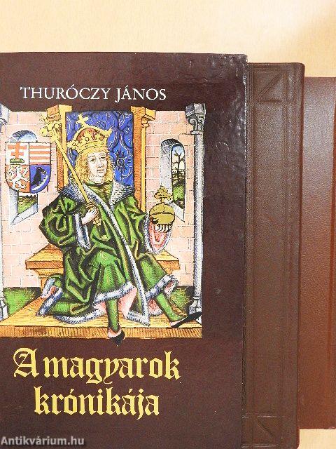 A magyarok krónikája I-II.