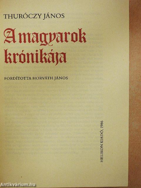 A magyarok krónikája I-II.