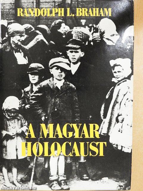 A magyar holocaust I-II.