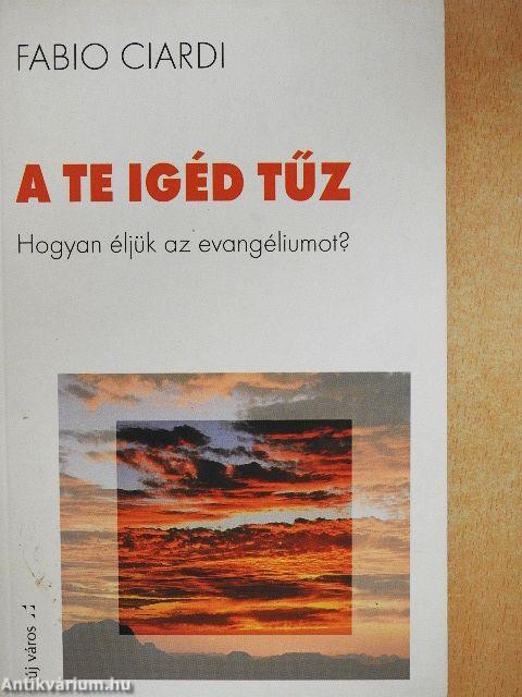 A Te Igéd tűz
