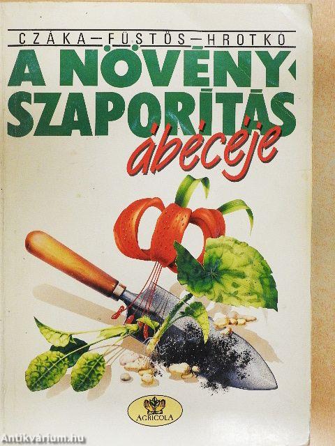 A növényszaporítás ábécéje