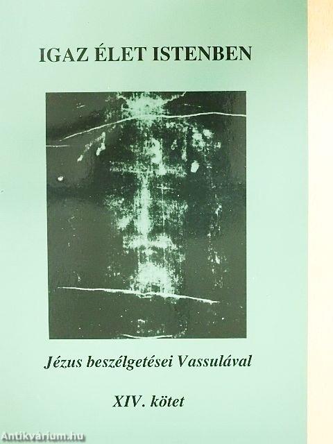 Igaz élet Istenben XIV.