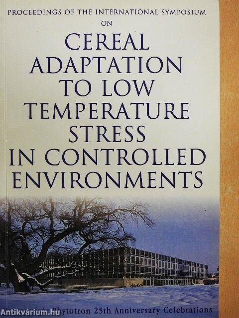 Proceedings of the International Symposium on Cereal Adaptation to Low Temperature Stress in Controlled Environments