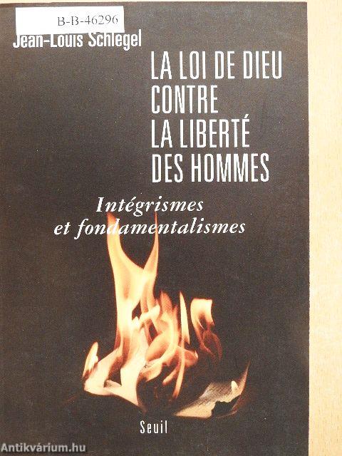 La loi de Dieu contre la liberté des hommes
