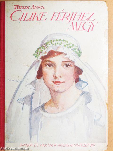 Cilike férjhez megy