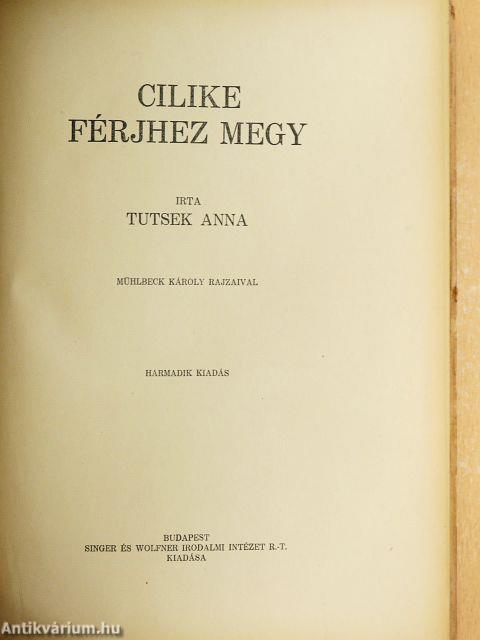 Cilike férjhez megy