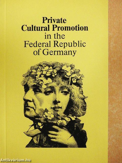 Private Cultural Promotion in the Federal Republic of Germany