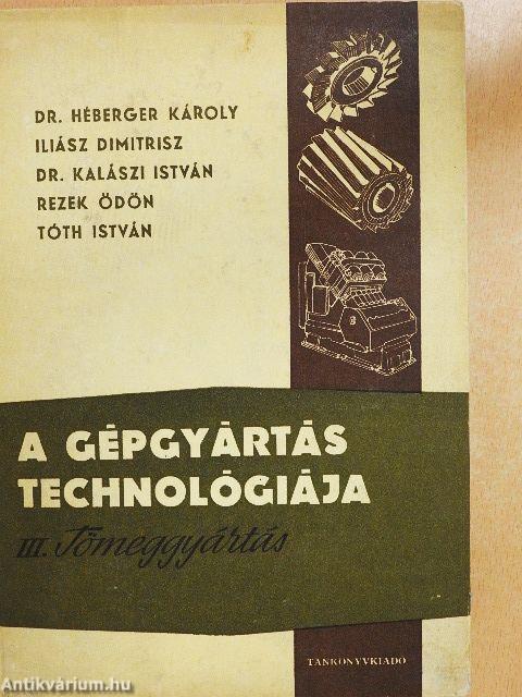 A gépgyártás technológiája III.