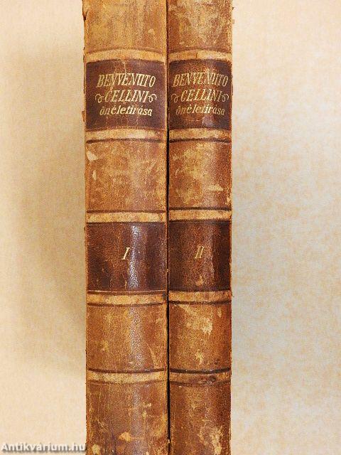 Benvenuto Cellini önéletirása I-II.