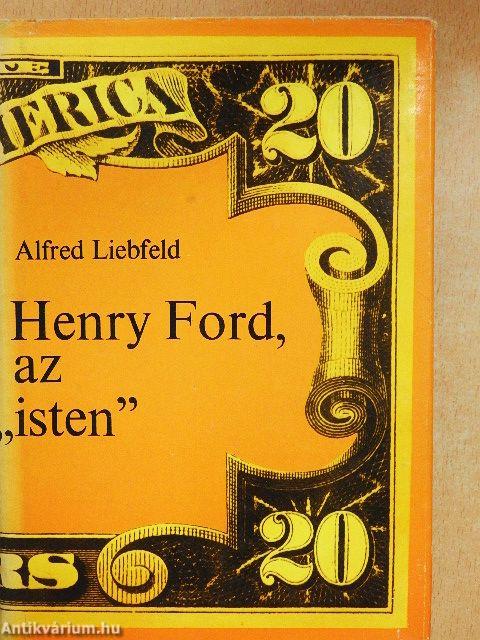 Henry Ford, az "isten"