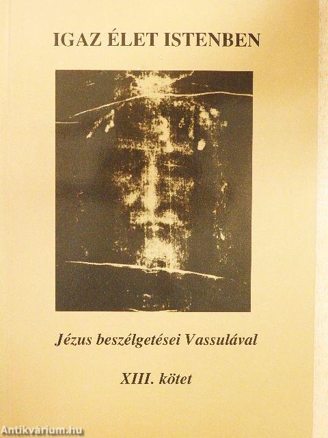 Igaz élet Istenben XIII.