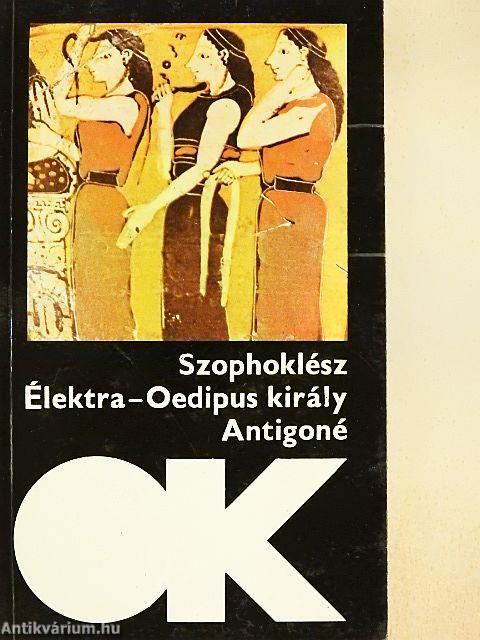 Élektra/Oedipus király/Antigoné