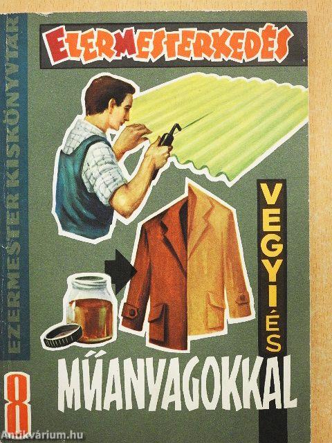 Ezermesterkedés vegyi- és műanyagokkal