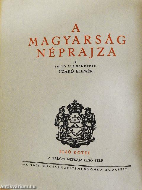 A magyarság néprajza I.