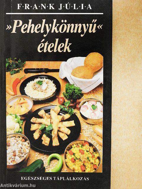 »Pehelykönnyű« ételek