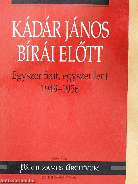 Kádár János bírái előtt