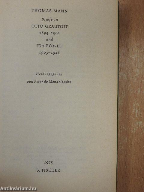 Briefe an Otto Grautoff 1894-1901 und Ida Boy-Ed 1903-1928