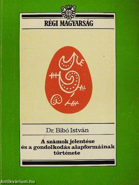 A számok jelentése és a gondolkodás alapformáinak története