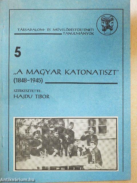 "A magyar katonatiszt"
