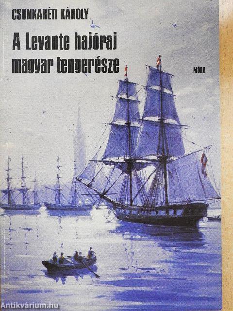 A Levante hajóraj magyar tengerésze