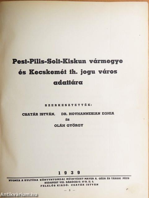 Pest-Pilis-Solt-Kiskun vármegye és Kecskemét th. jogu város adattára