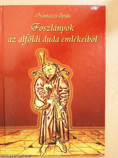 Foszlányok az alföldi duda emlékeiből