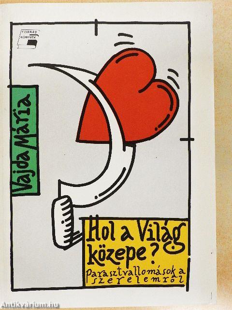 Hol a világ közepe?