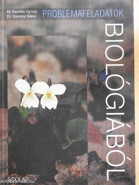 Problémafeladatok biológiából középiskolások részére
