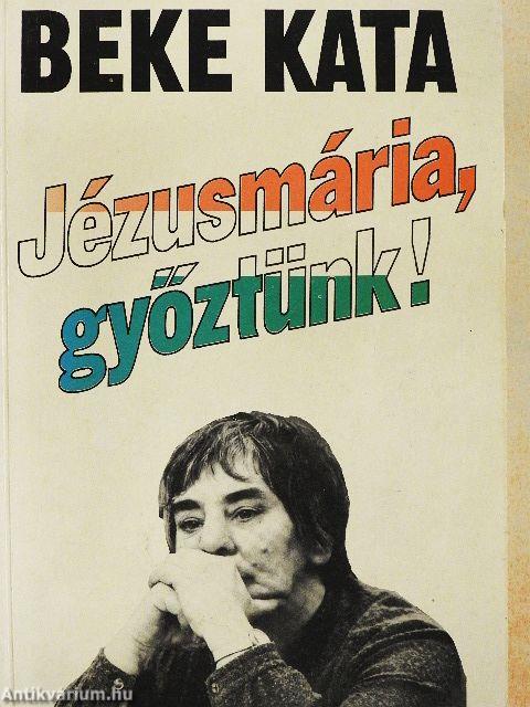 Jézusmária, győztünk!