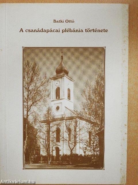 A csanádapácai plébánia története