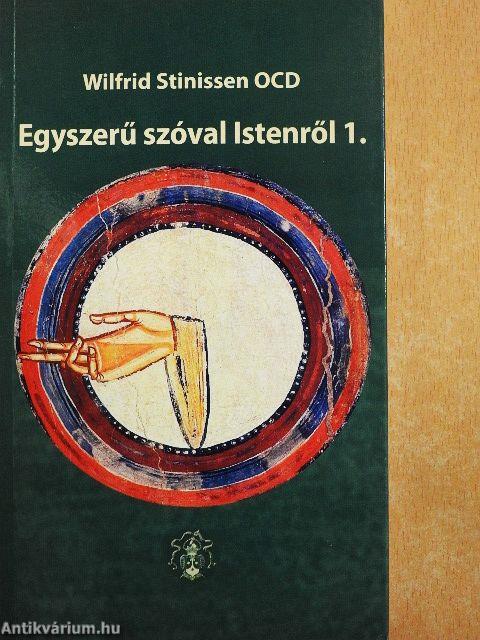 Egyszerű szóval Istenről 1.