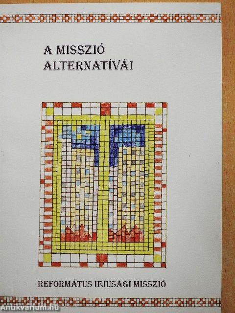 A misszió alternatívái