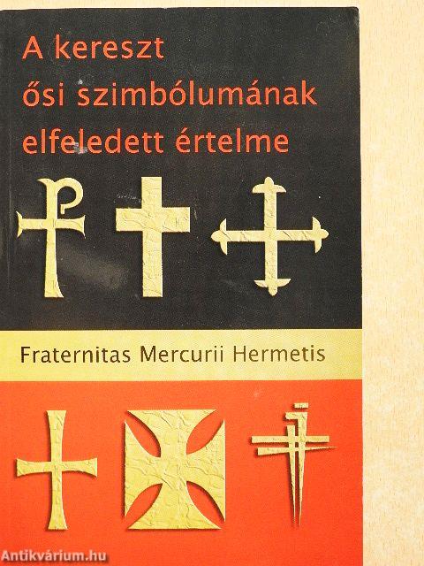 A kereszt ősi szimbólumának elfeledett értelme