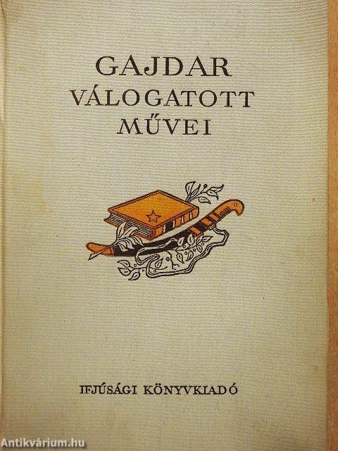 Gajdar válogatott művei II.