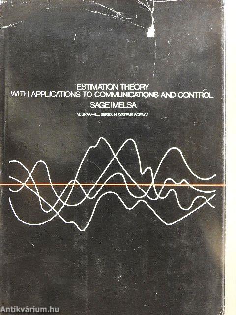Estimation Theory with Applications to Communications and Control