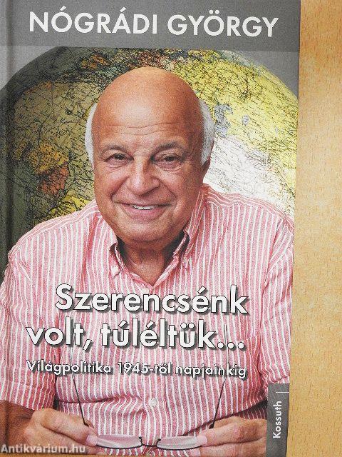 Szerencsénk volt, túléltük...