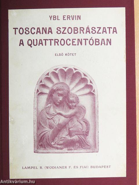 Toscana szobrászata a quattrocentóban I-II.