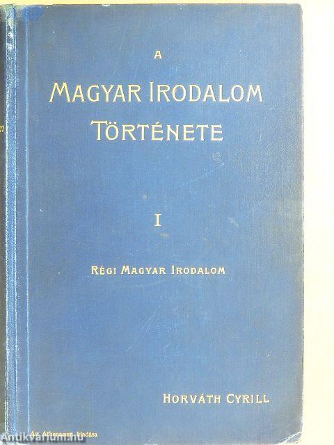 A régi magyar irodalom története